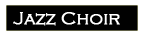 Jazz Choir
